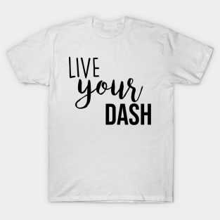 Indiana University Dance Marathon- Live your dash T-Shirt